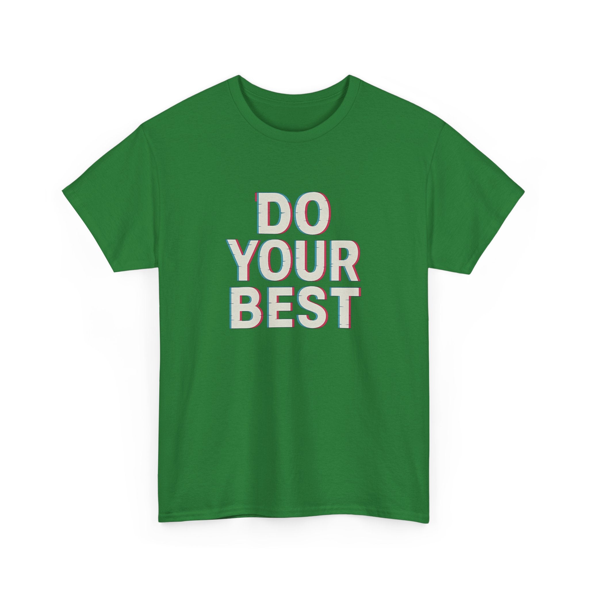 "Do Your Best" - 3D Design - Unisex Heavy Cotton Tee