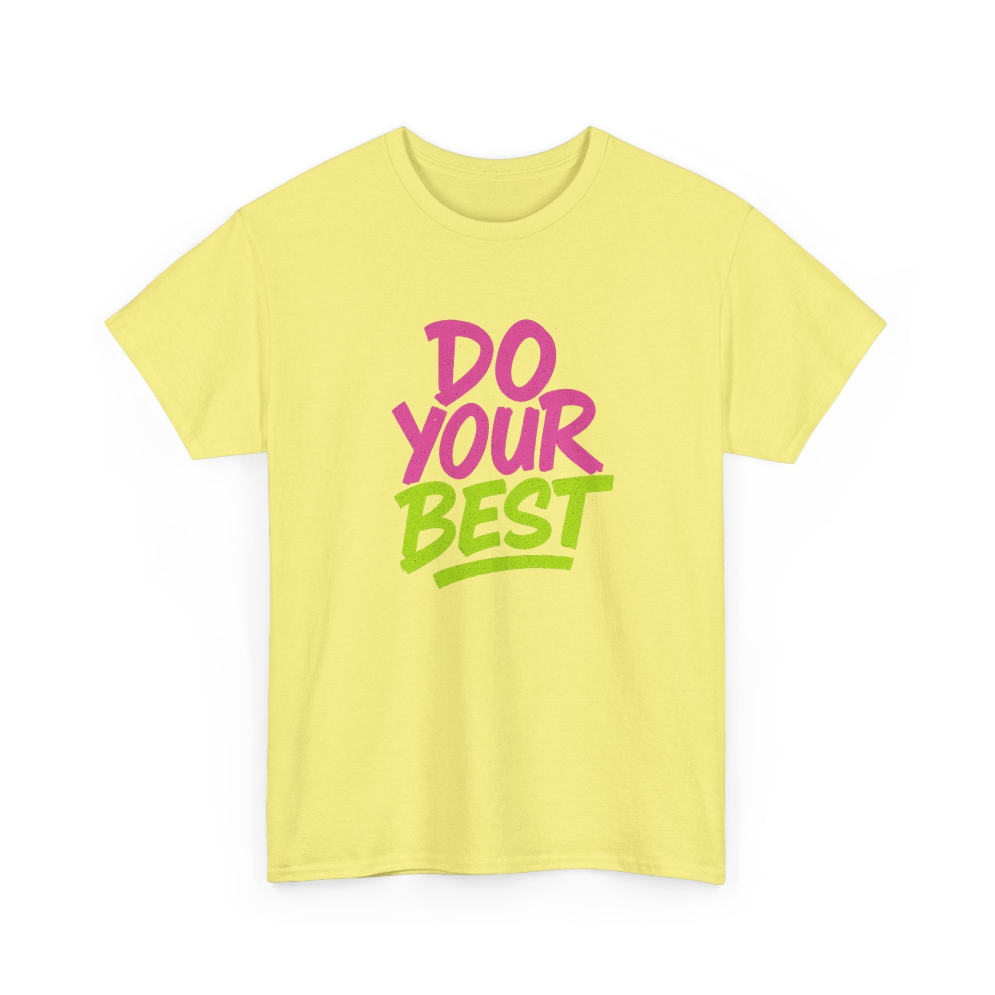 "Do Your Best" - Street Art Design - Unisex Heavy Cotton Tee