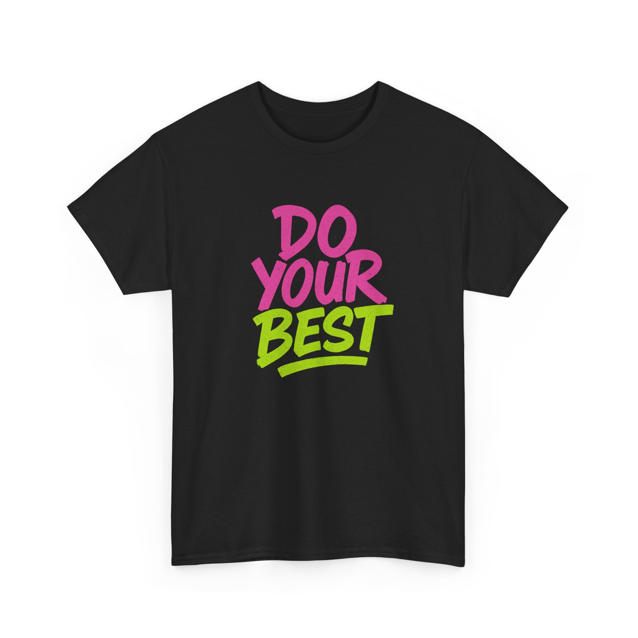 "Do Your Best" - Street Art Design - Unisex Heavy Cotton Tee