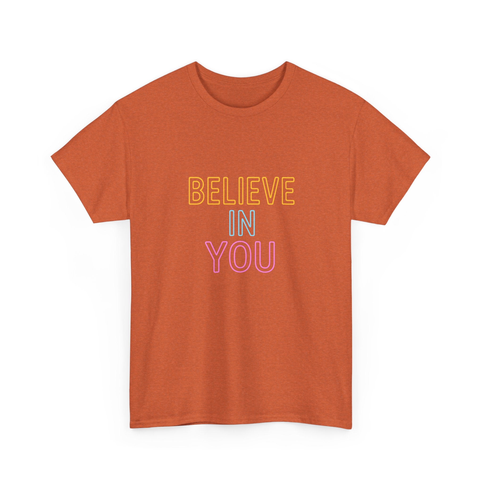 "Believe in You" Vibrant - Unisex Heavy Cotton Tee