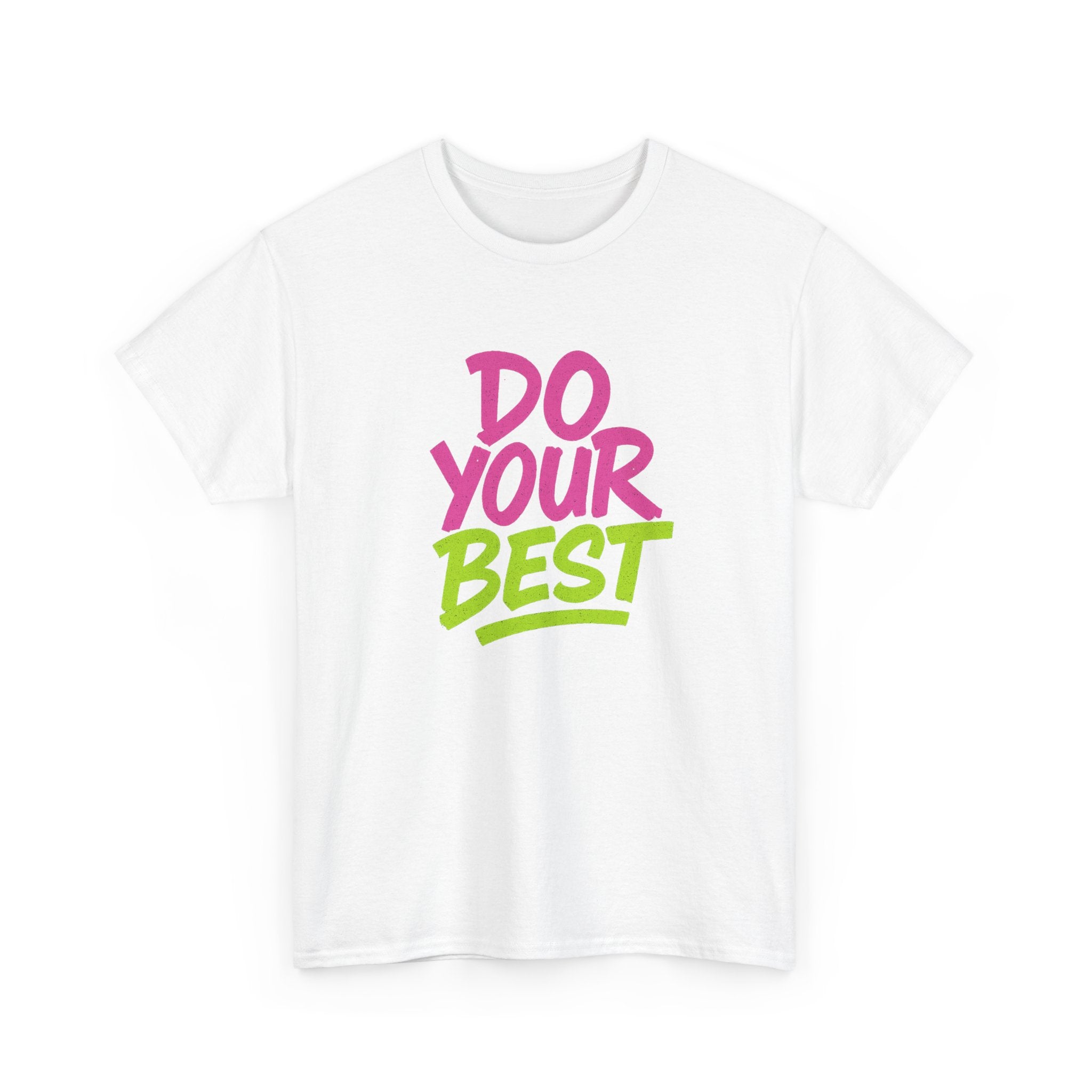 "Do Your Best" - Street Art Design - Unisex Heavy Cotton Tee