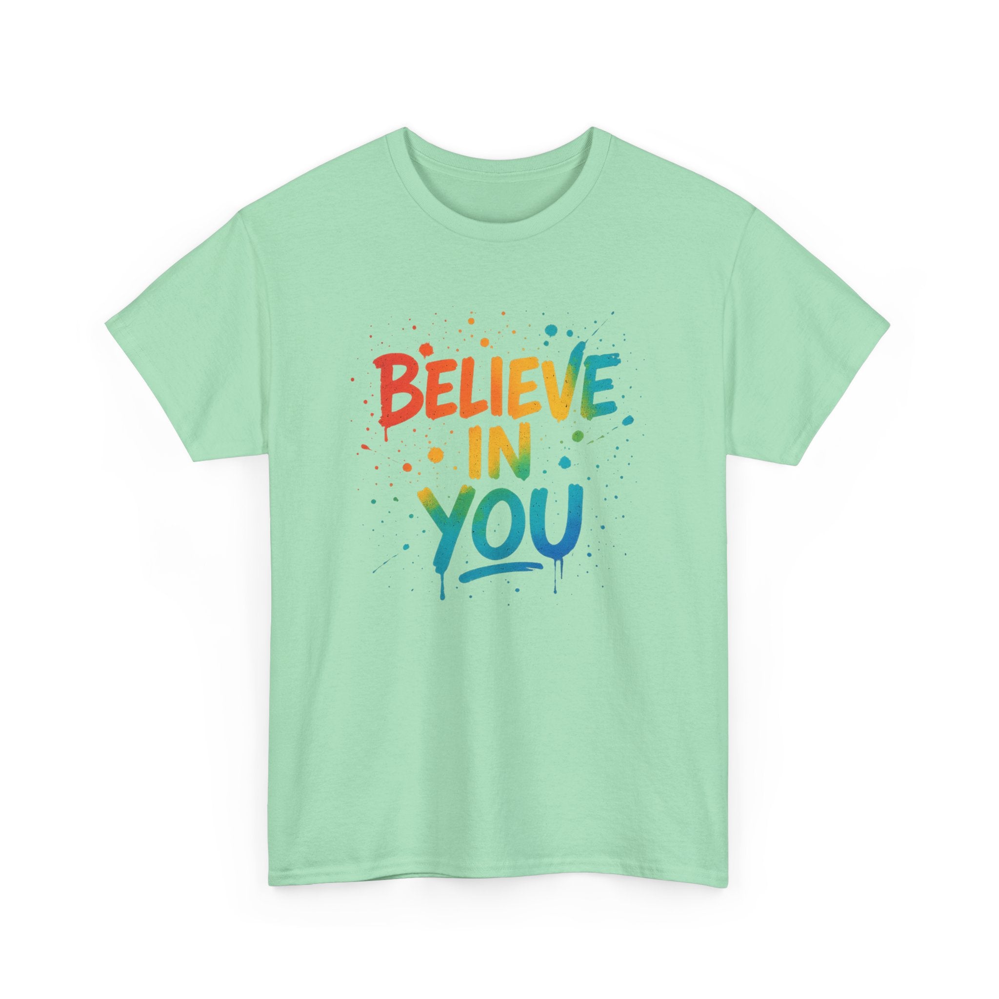 "Believe in You" Positivity - Unisex Heavy Cotton Tee