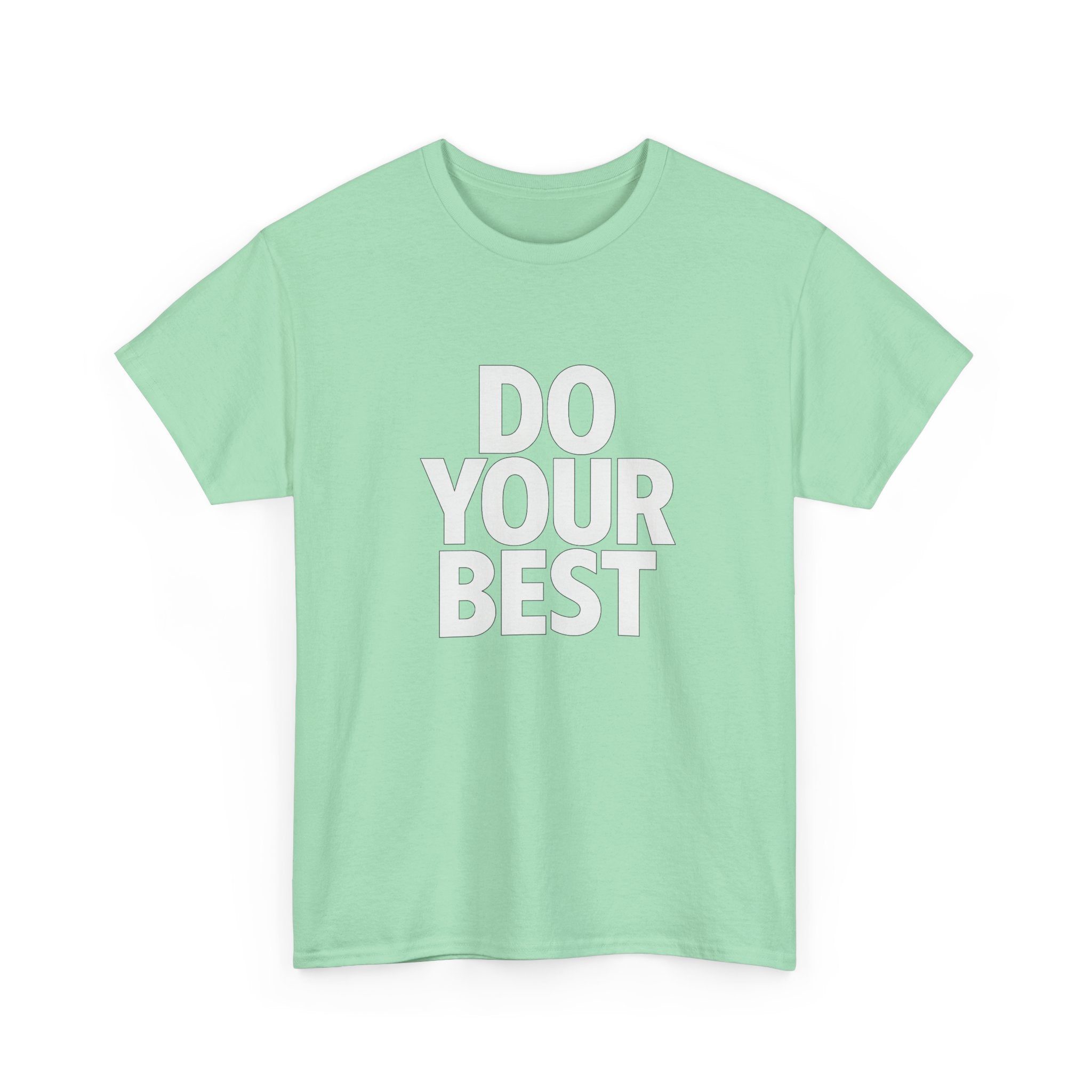 "Do Your Best" - Minimalist Design - Unisex Heavy Cotton Tee