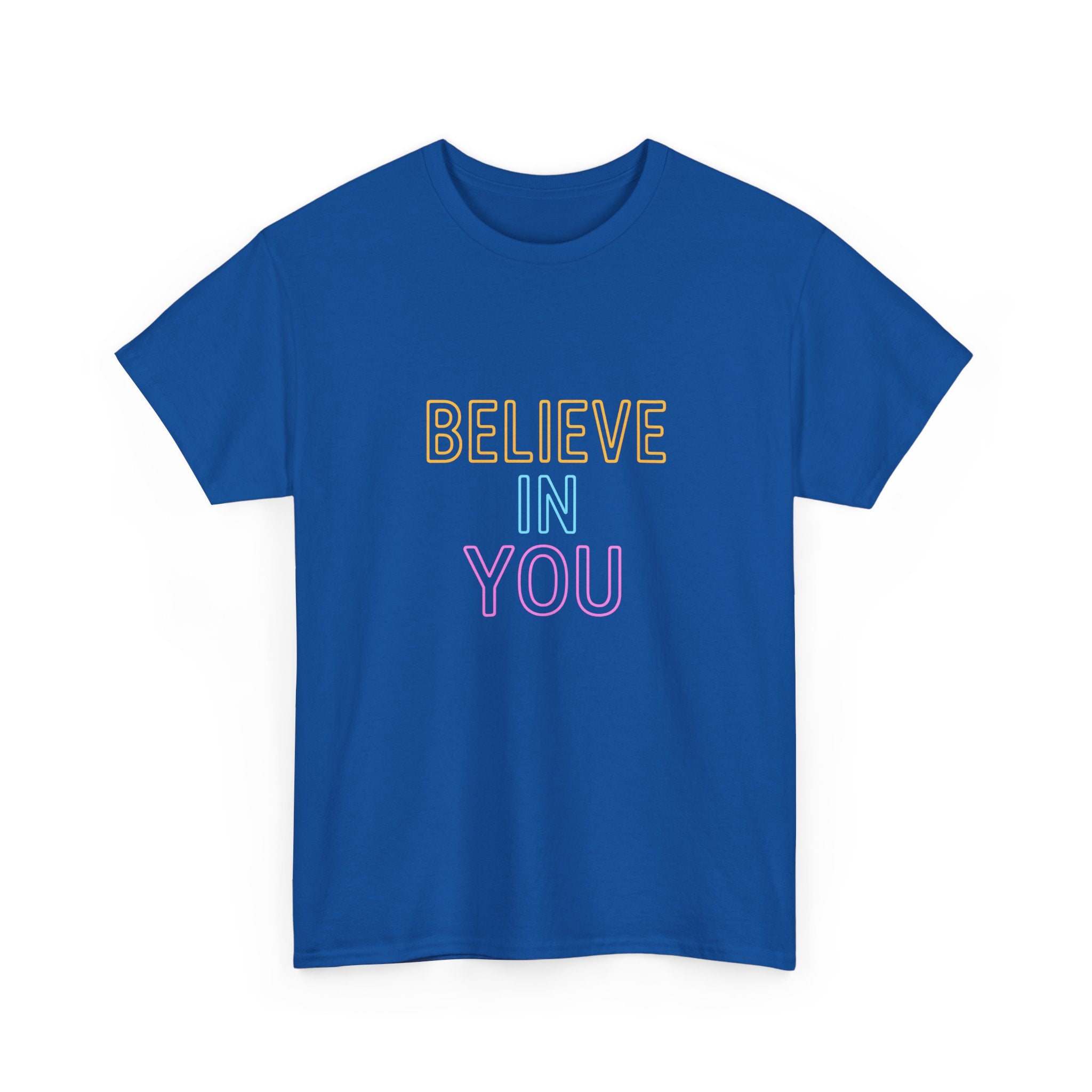 "Believe in You" Vibrant - Unisex Heavy Cotton Tee