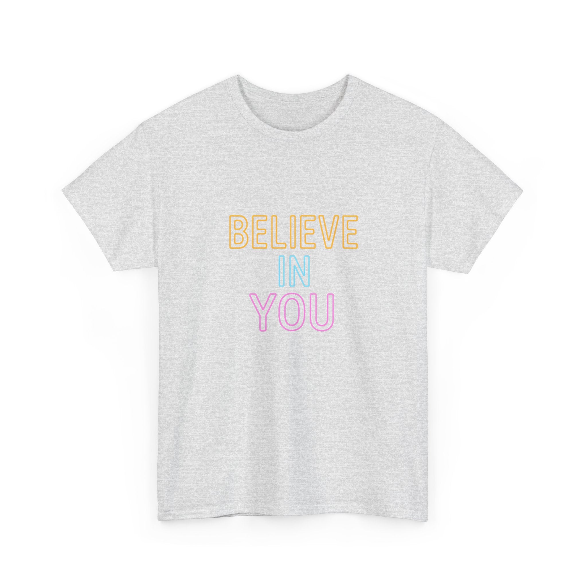 "Believe in You" Vibrant - Unisex Heavy Cotton Tee