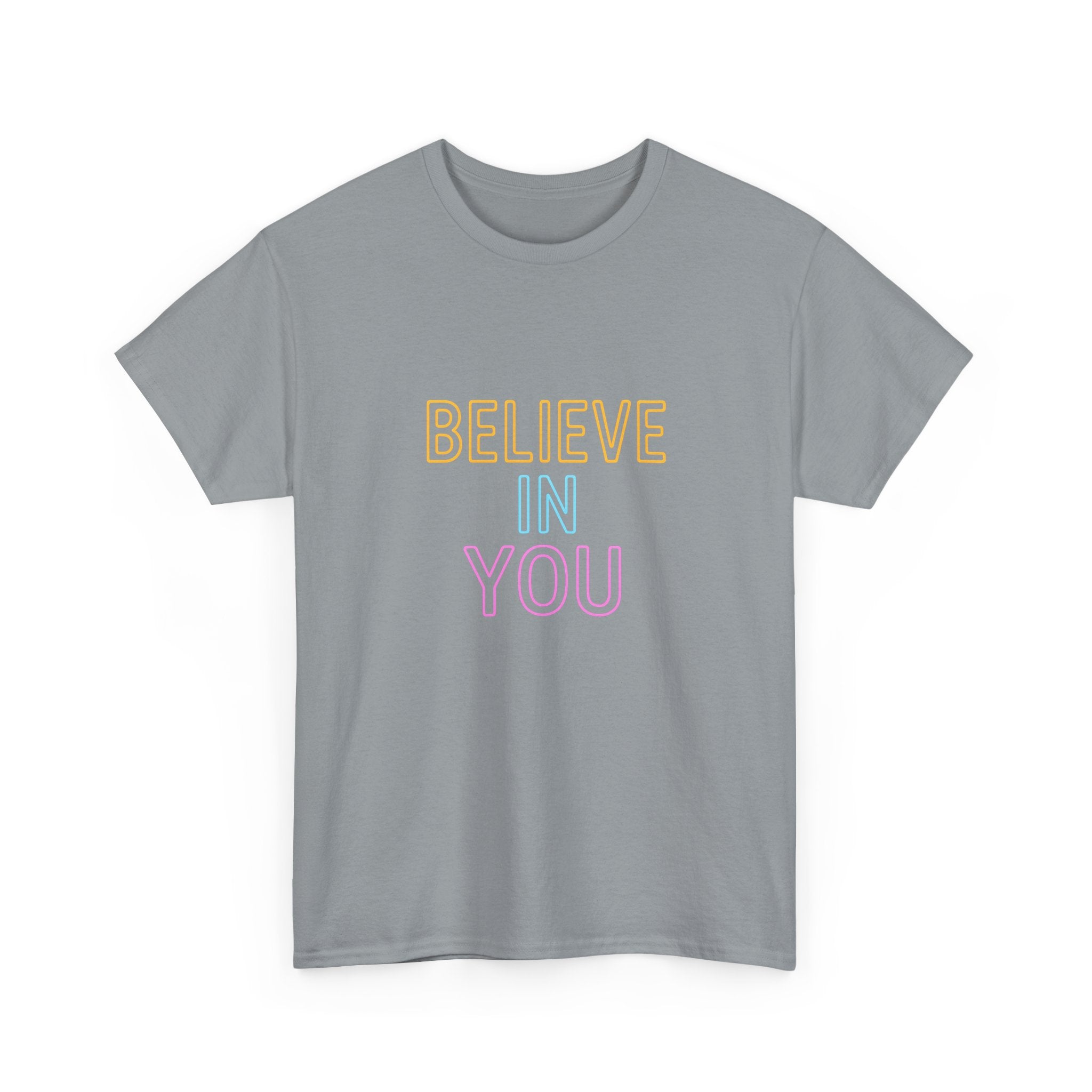 "Believe in You" Vibrant - Unisex Heavy Cotton Tee