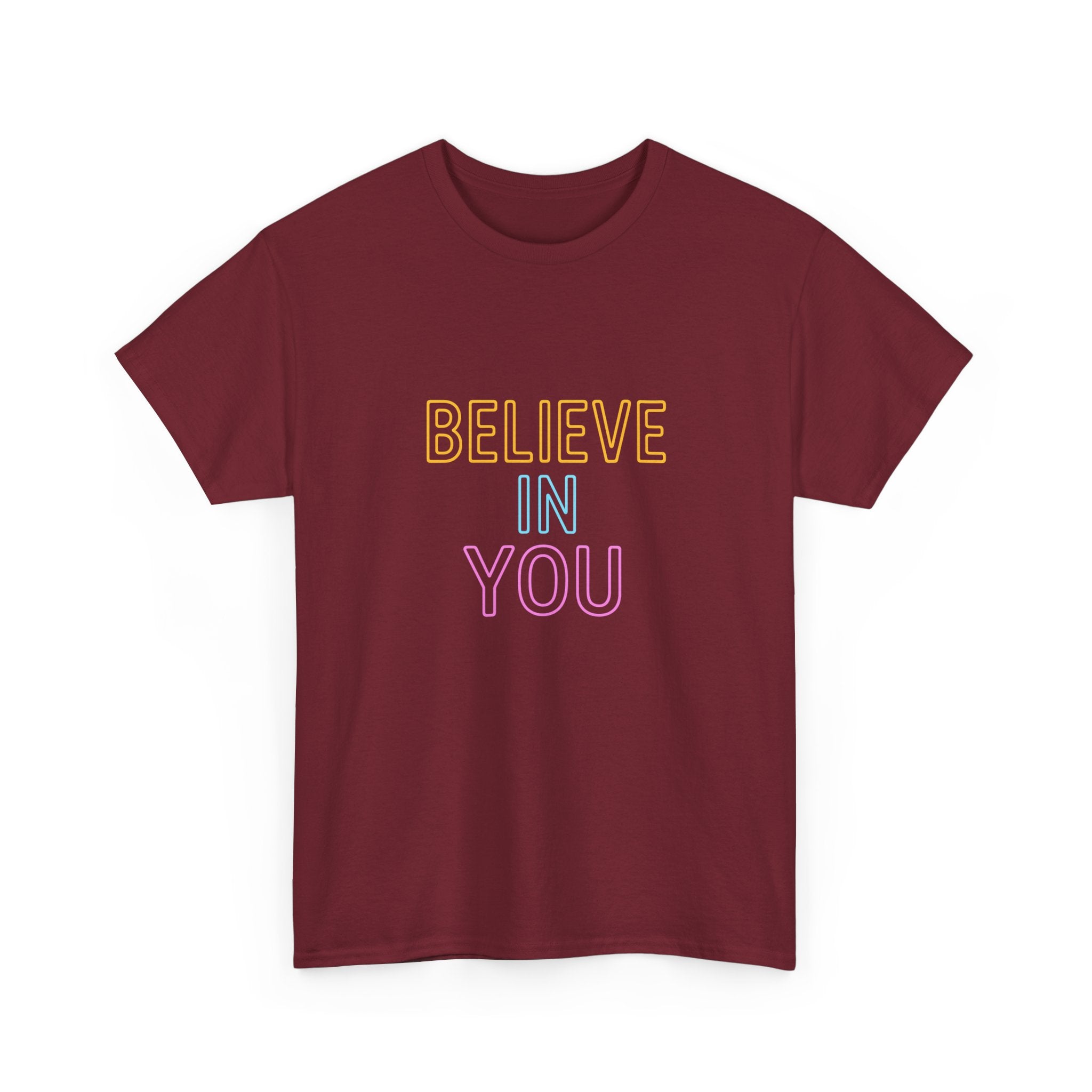 "Believe in You" Vibrant - Unisex Heavy Cotton Tee