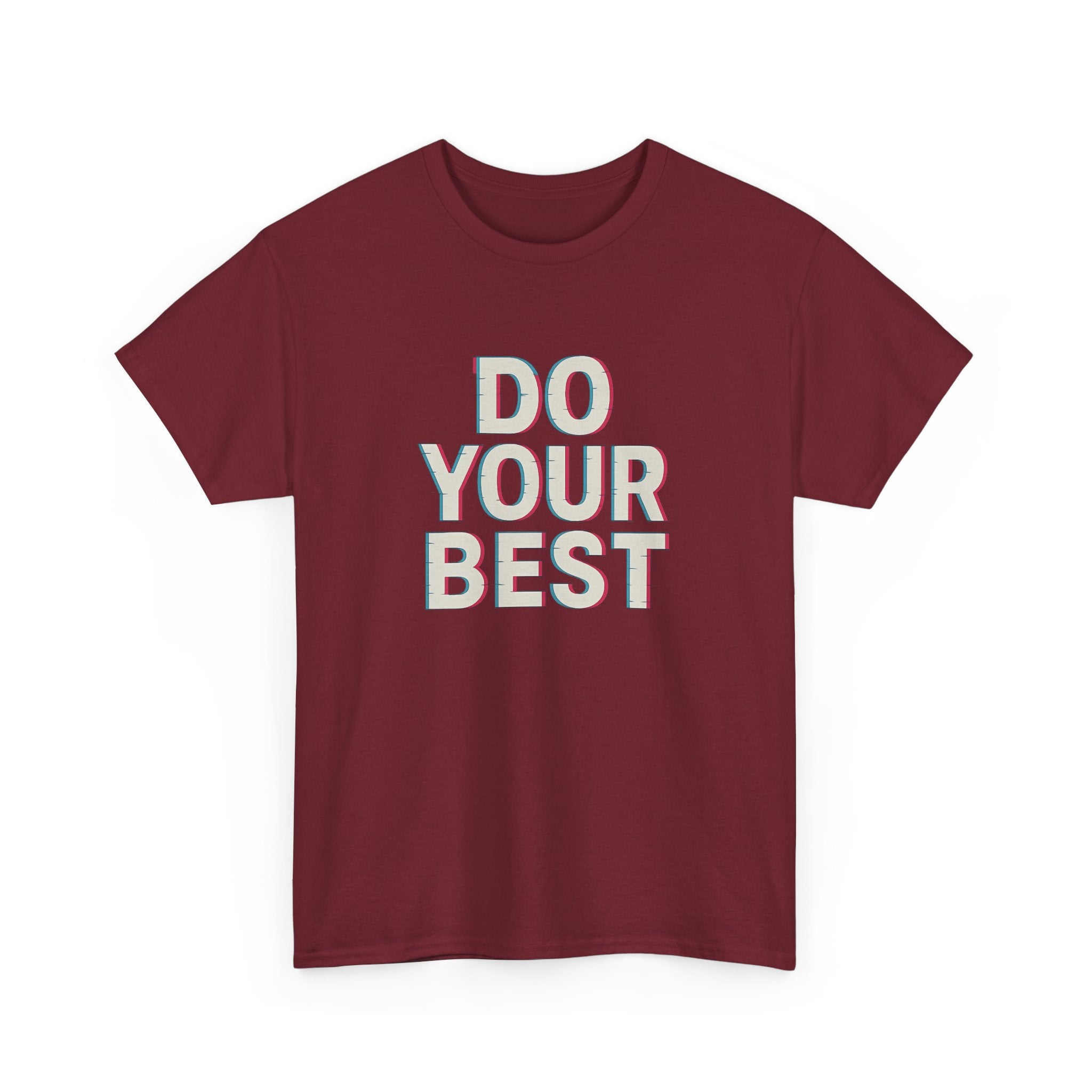 "Do Your Best" - 3D Design - Unisex Heavy Cotton Tee