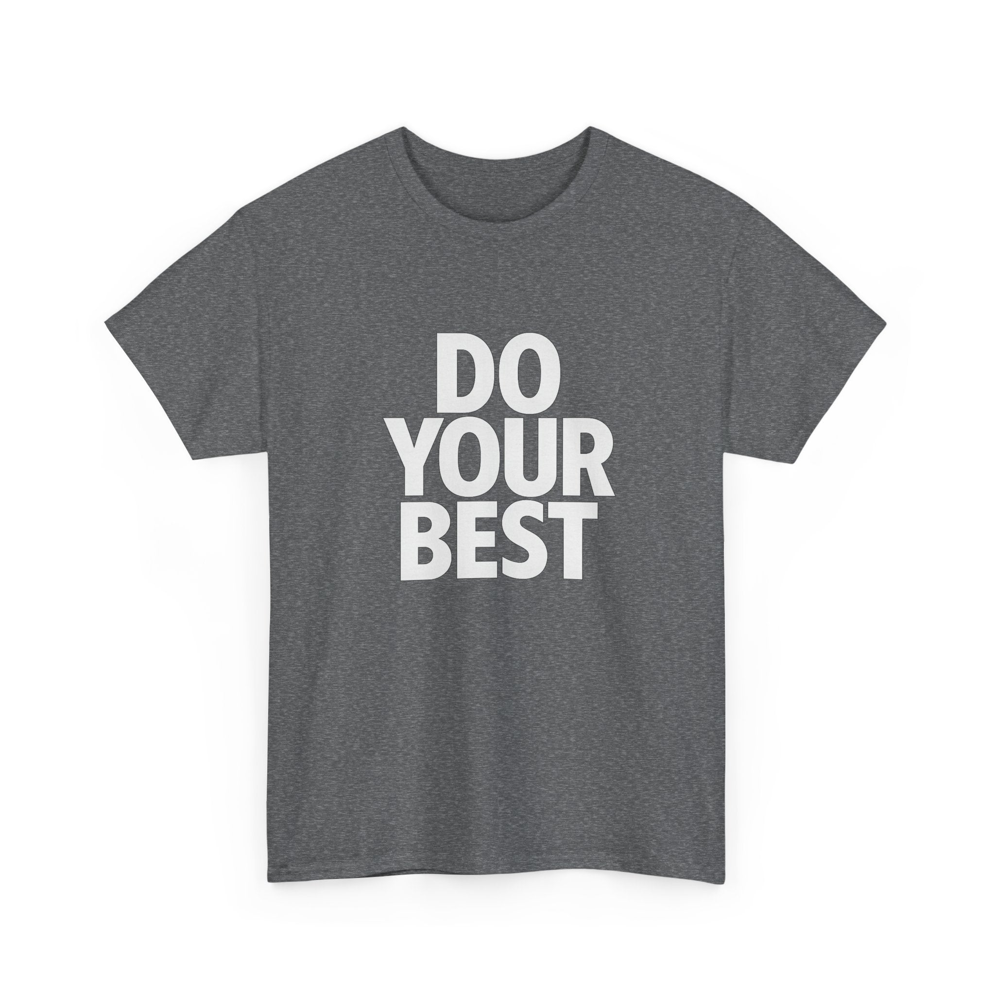 "Do Your Best" - Minimalist Design - Unisex Heavy Cotton Tee