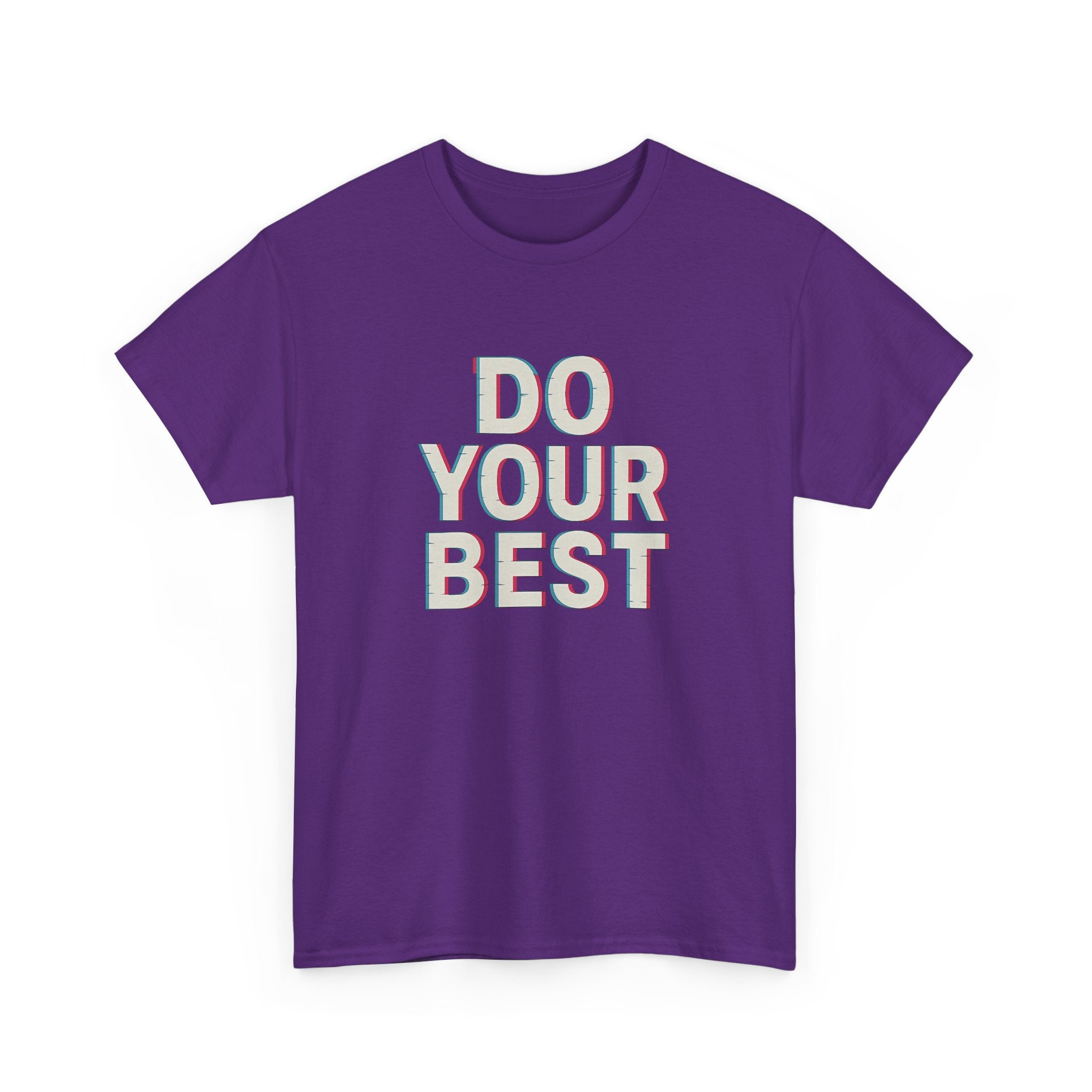 "Do Your Best" - 3D Design - Unisex Heavy Cotton Tee