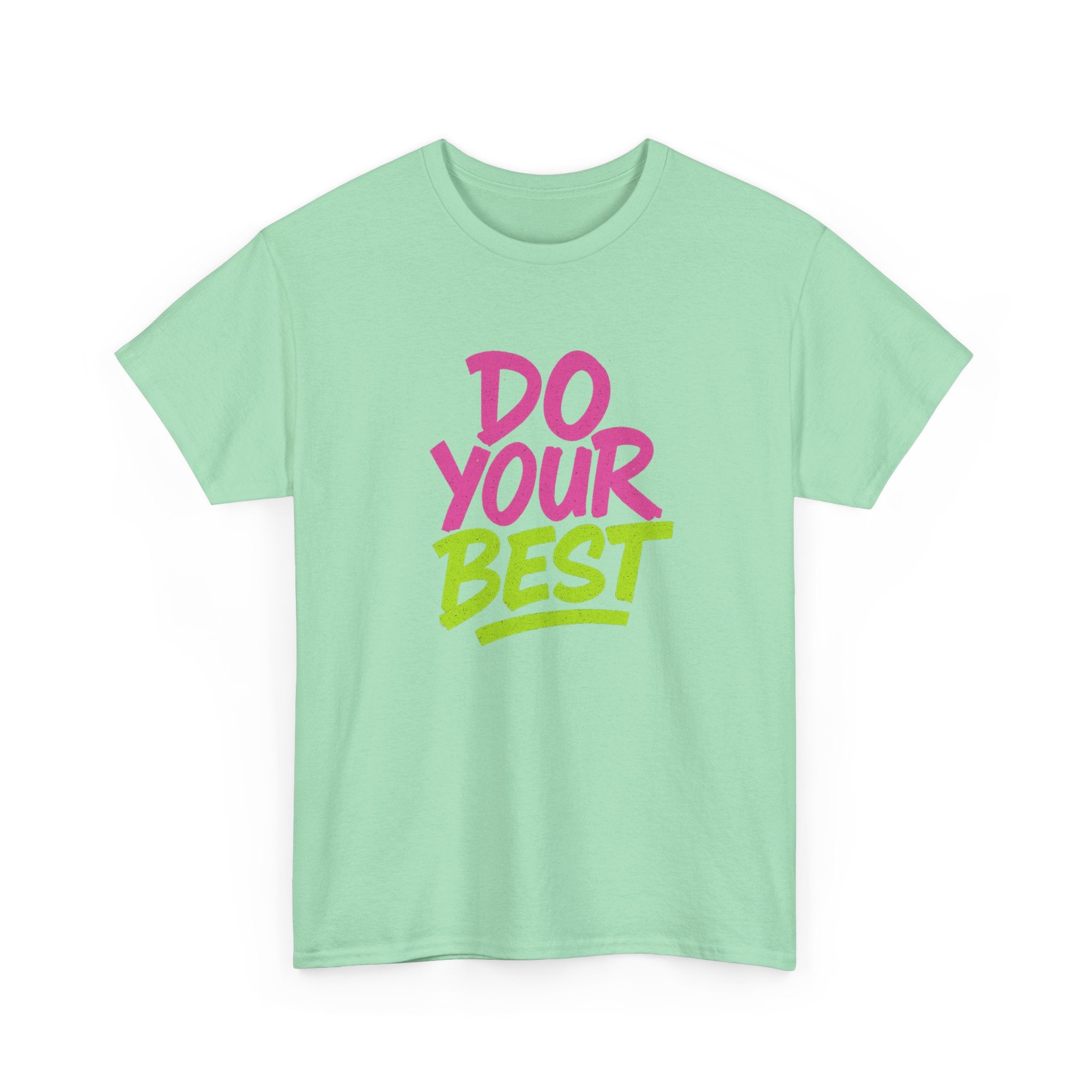 "Do Your Best" - Street Art Design - Unisex Heavy Cotton Tee