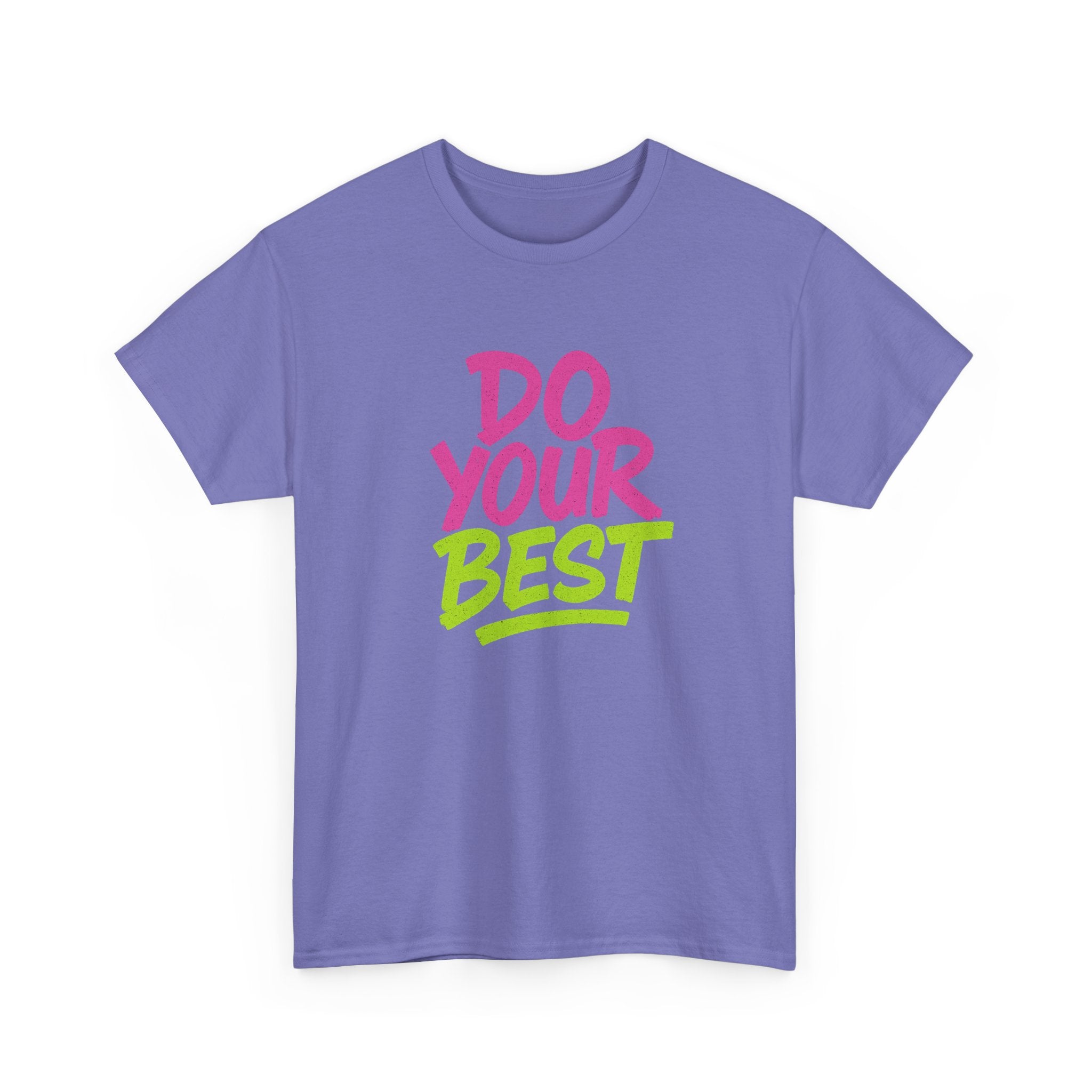 "Do Your Best" - Street Art Design - Unisex Heavy Cotton Tee