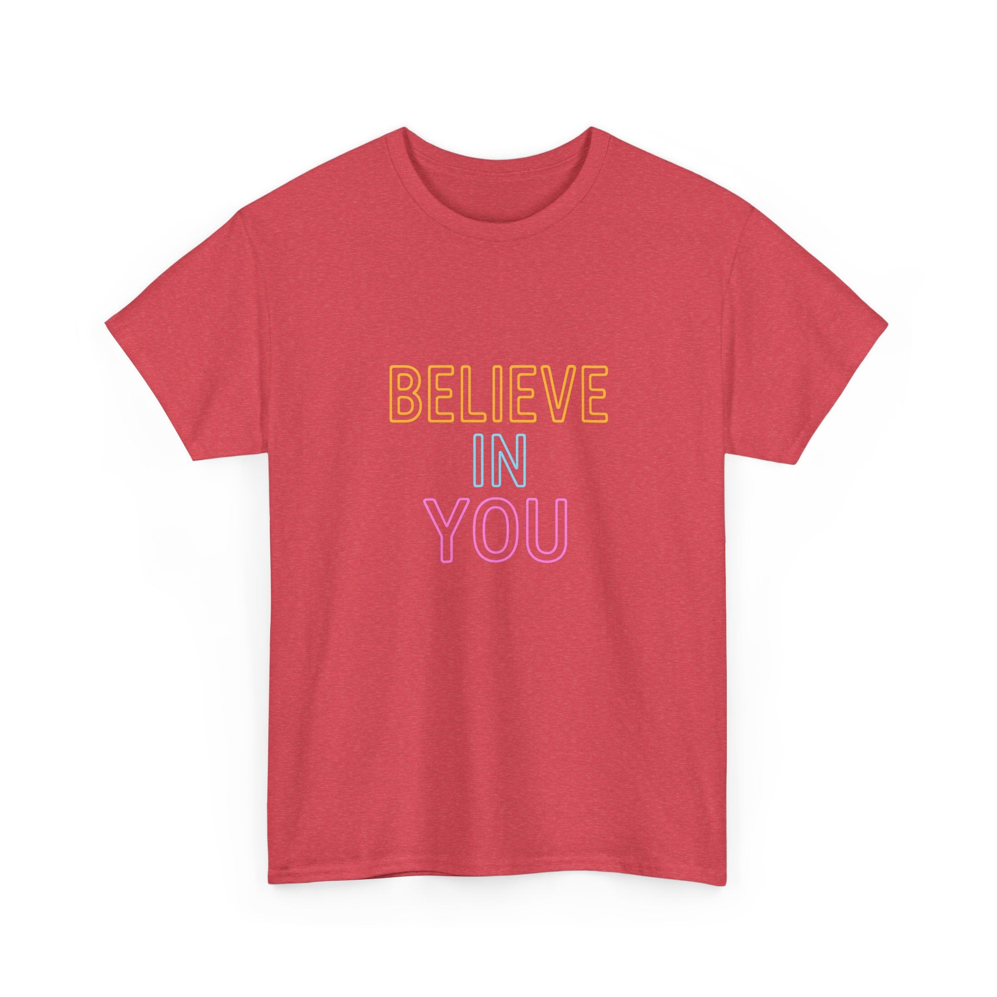"Believe in You" Vibrant - Unisex Heavy Cotton Tee